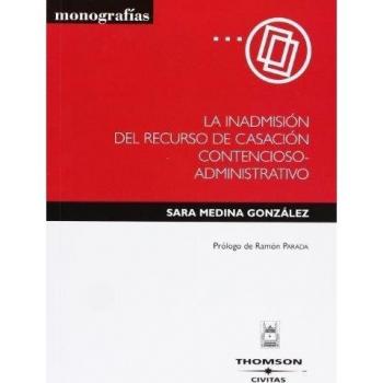 La inadmisión del recurso de casación contencioso-administrativo