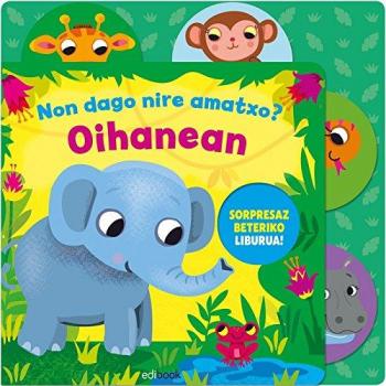 Non Dago Nire Amatxo? Oihanean