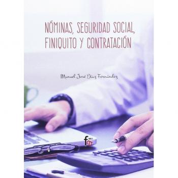 Nóminas, Seguridad Social, Finiquito y Contratación, Colección Empresa