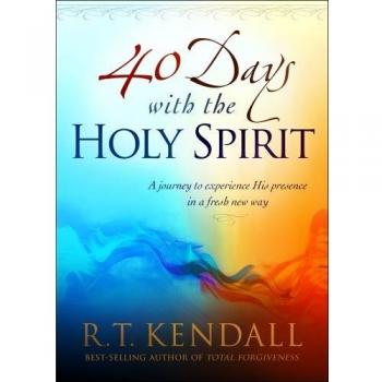 40 Days With the Holy Spirit: A Journey to Experience His Presence in a Fresh New Way