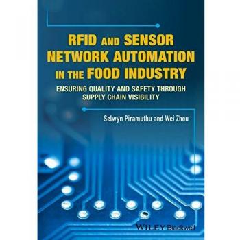RFID and Sensor Network Automation in the Food Industry: Ensuring Quality and Safety through Supply Chain Visibility