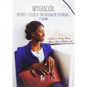 Inmigración presente y futuro de una integración - 2ª edición