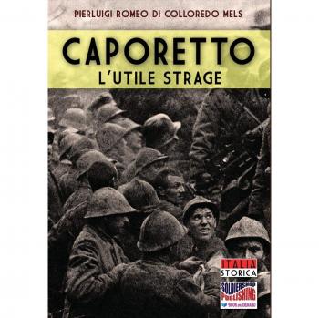Caporetto: La Útil Masacre - Volumen 44 de Historia Italiana