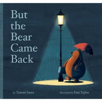 Hardcover Children's Book: But the Bear Came Back - A Heartwarming Tale of Friendship and Return