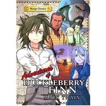 Manga Classics: The Adventures of Huckleberry Finn by Mark Twain