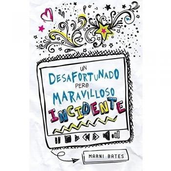 Un desafortunado pero maravilloso incidente - Marni Bates