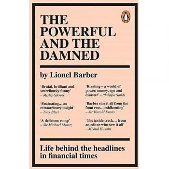 The Powerful and the Damned: Private Diaries in Turbulent Times