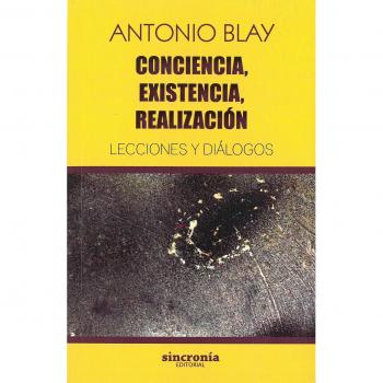 Conciencia, existencia, realización. Lecciones y diálogos