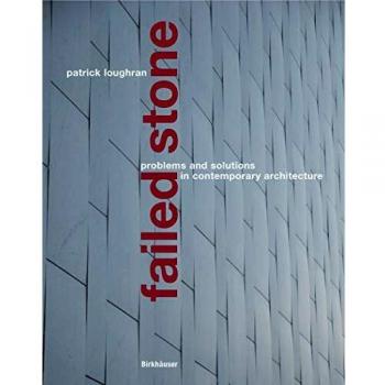 Failed Stone: Issues and Solutions in Concrete and Masonry Architecture