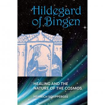 Hildegard of Bingen: Healing Wisdom and Cosmic Nature Guide