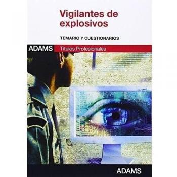 Vigilantes de Explosivos. Temario y cuestionarios