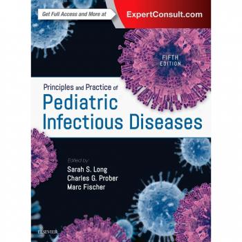Principles and Practice of Pediatric Infectious Diseases, 5e