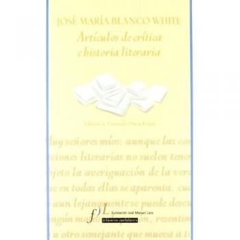 Articulos de critica e historia literaria - Blanco White Jose Maria