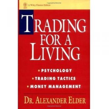 Trading for a Living: Psychology, Tactics, and Money Management Guide (Wiley Finance)