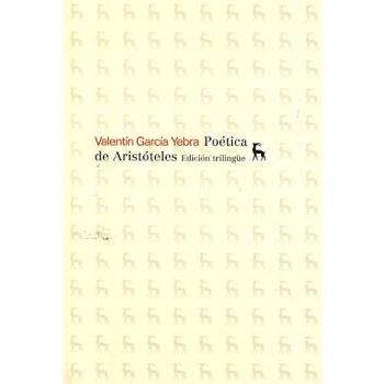 La poética de Aristóteles. Edición trilingüe.: 014 - Garcia Yebra Valentin
