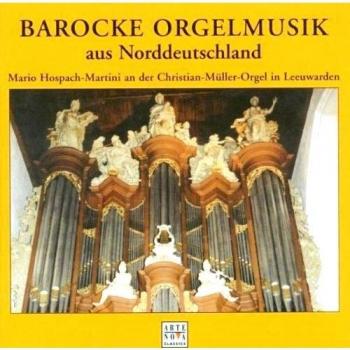 Barocke Orgelmusik aus Norddeutschland