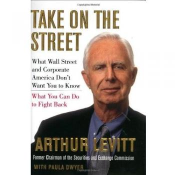 Take on the Street: What Wall Street and Corporate America Don't Want You to Know : What You Can Do to Fight Back