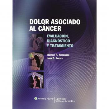 Dolor asociado al cáncer: evaluación, diagnóstico y tratamiento