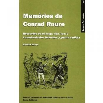 Memòries de Conrad Roure. Tom V