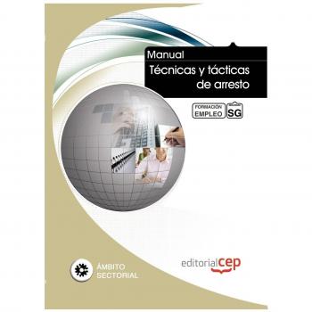Manual Técnicas y tácticas de arresto. Formación para el empleo