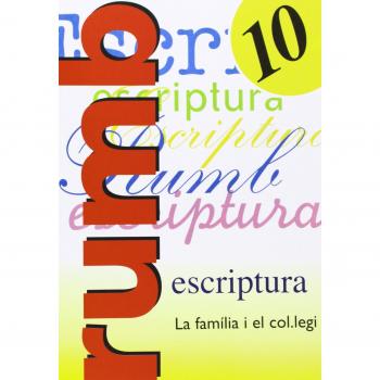 ESCRIPTURA RUMB 2000. T.10. LA FAMILIA I EL COL LEGI