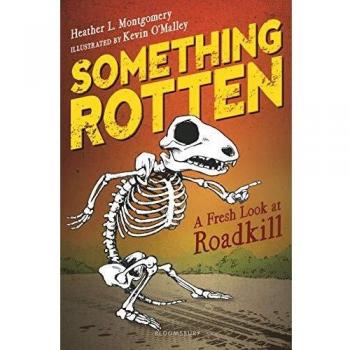 Something Rotten: A Fresh Look at Roadkill