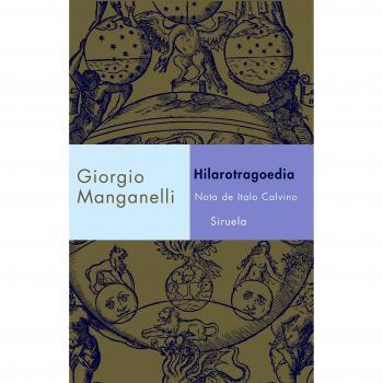Hilarotragoedia: 224 - Giorgio Manganelli