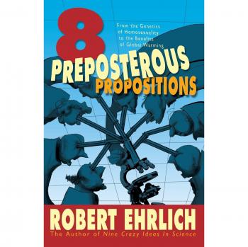 Eight Preposterous Propositions: Insights on Genetics and Global Warming