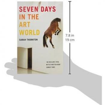 Siete Días en el Mundo del Arte - Libro de Sarah Thornton