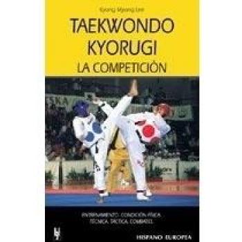 Taekwondo Kyorugi. La competición