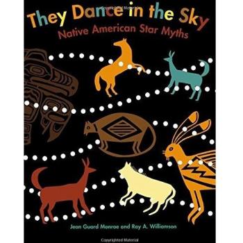 They Dance in the Sky: Native American Star Myths