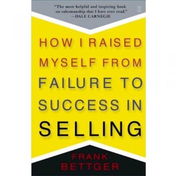 How I Raised Myself From Failure to Success in Selling
