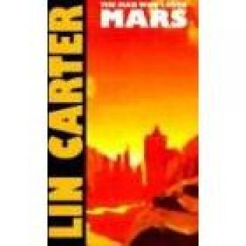 El Hombre que Amó a Marte - Novela en Rústica de Lin Carter