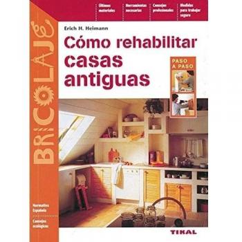 Como Rehabilitar Casas Antigua