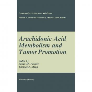 Arachidonic Acid Metabolism and Tumor Promotion: 3