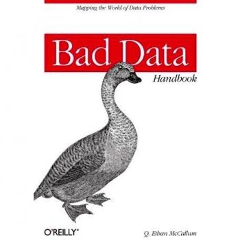 Bad Data Handbook: Cleaning Up the Data So You Can Get Back to Work