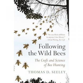 Following the Wild Bees: The Craft and Science of Bee Hunting - Thomas D. Seeley (English Edition)