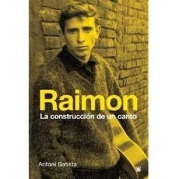 Raimon,la cosntruccion de un canto: 119