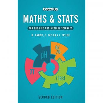 Catch Up Maths & Stats, second edition: for the life and medical sciences