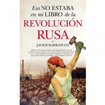 Eso No Estaba En Mi Libro De La Revolución Rusa