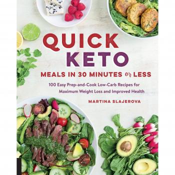 Quick Keto Meals in 30 Minutes or Less: 100 Easy Prep-and-Cook Low-Carb Recipes for Maximum Weight Loss and Improved Health