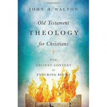 Old Testament Theology for Christians: From Ancient Context to Enduring Belief