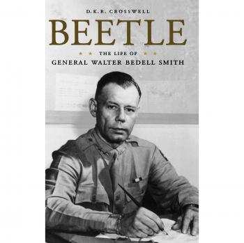 Beetle: The Biography of General Walter Bedell Smith