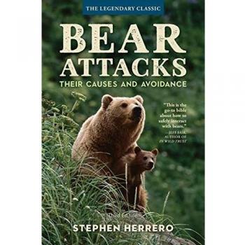 Bear Attacks: Their Causes and Avoidance, 3rd Edition