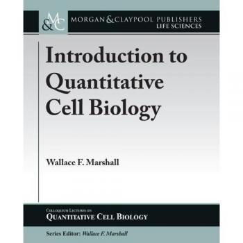 Introducción a la Biología Celular Cuantitativa (Serie de Coloquios en Biología Celular Cuantitativa) - Edición en Rústica
