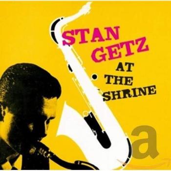 At The Shrine - Stan Getz