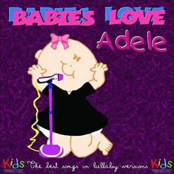 Babies Love:Adele - Judson Mancebo