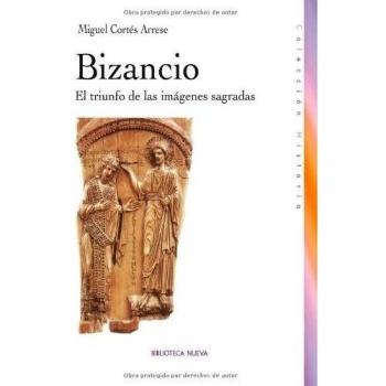 Bizancio. El Triunfo De Las Imágenes Sagradas