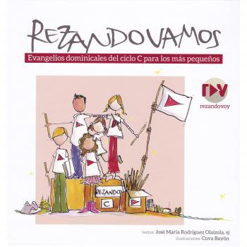Rezando vamos. Ciclo C: Evangelios dominicales del ciclo C para los más pequeños - Rezandovoy