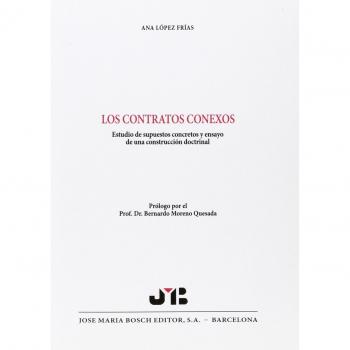 Los contratos conexos.: Estudio de supuestos concretos y ensayo de una construcción doctrinal.